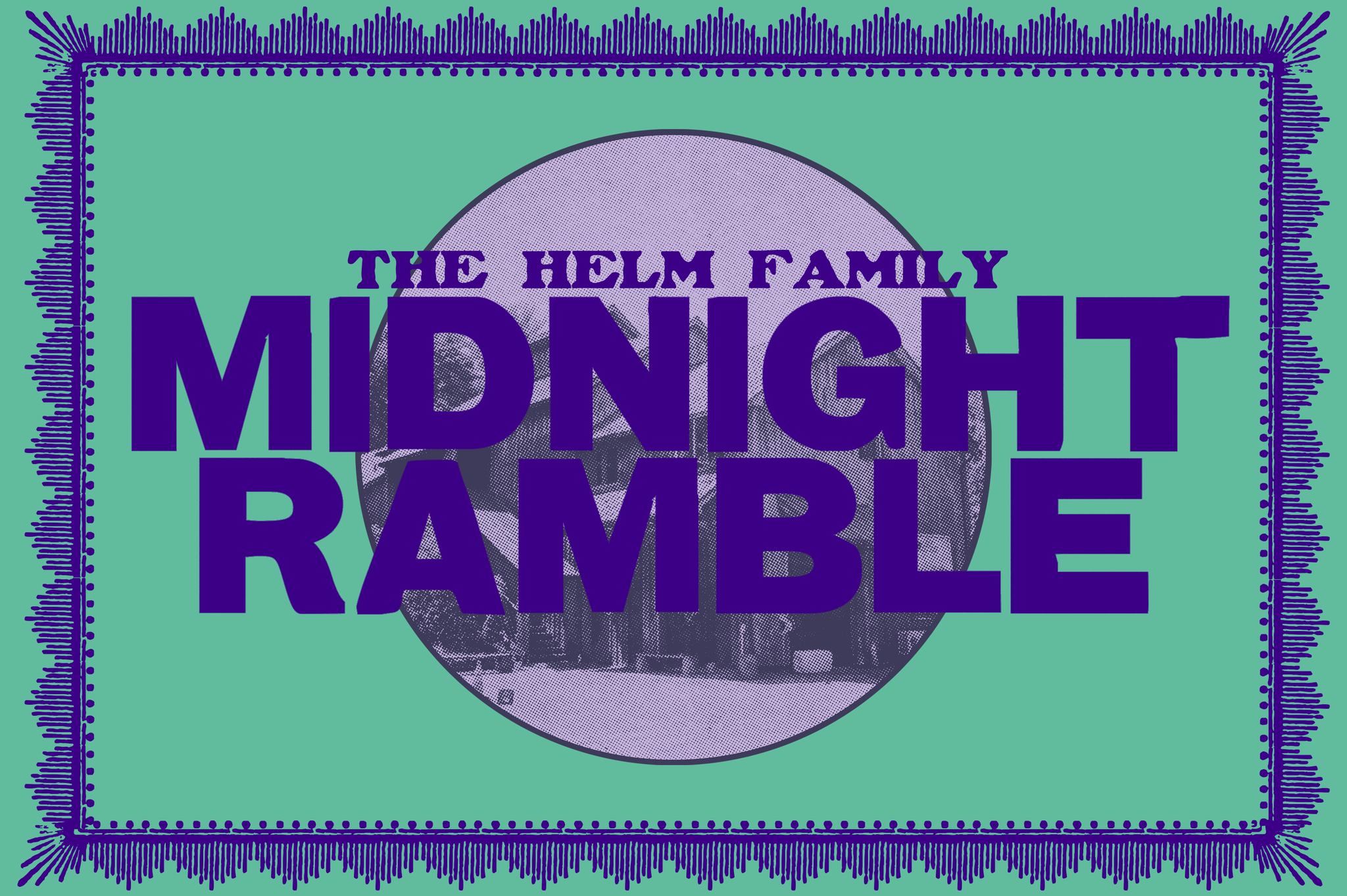 The Helm Family Midnight Ramble