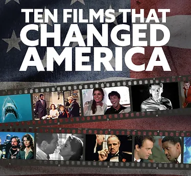10 Films That Changed America