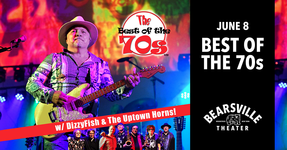 Best Of The 70s with DizzyFish @ Bearsville Theater 6/8/24