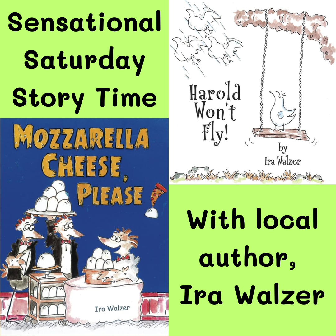 Sensational Saturday - Family Story Time with Local Author, Ira Walzer