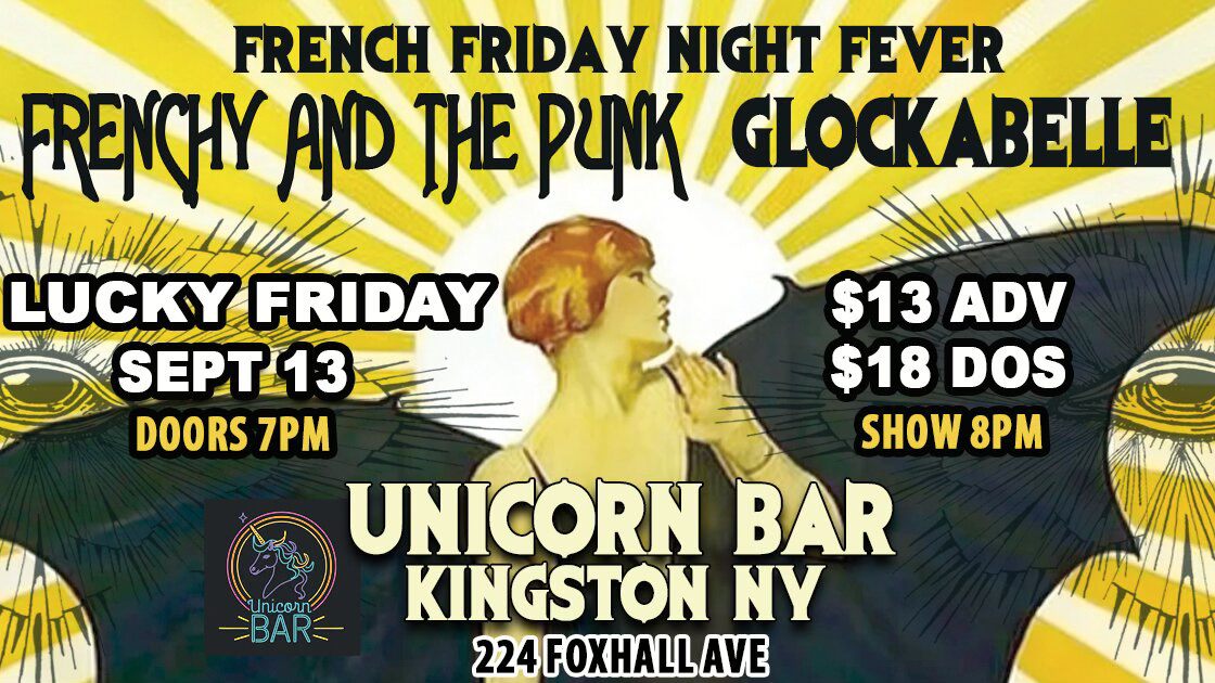 Frenchy & the Punk / Glockabelle @ Unicorn Bar