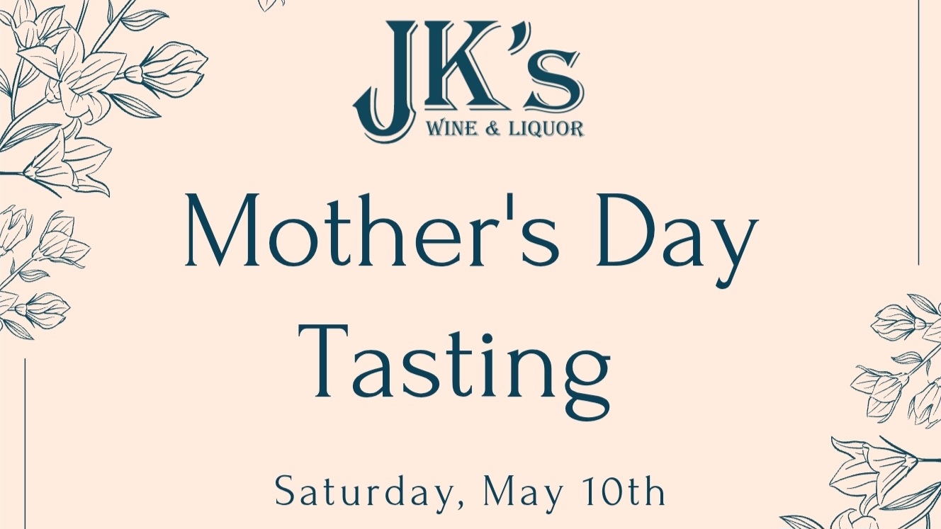 JK's Mother's Day Tasting