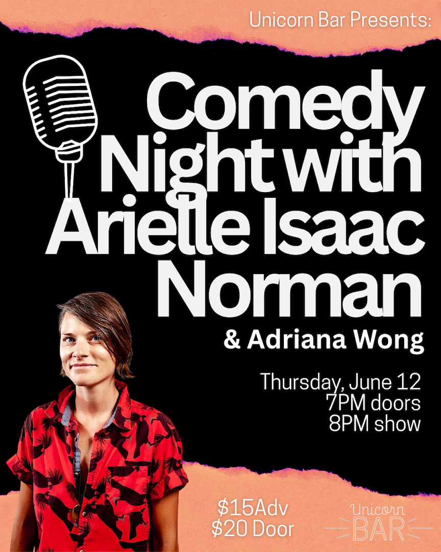 Comedy with Arielle Isaac Norman & Adriana Wong