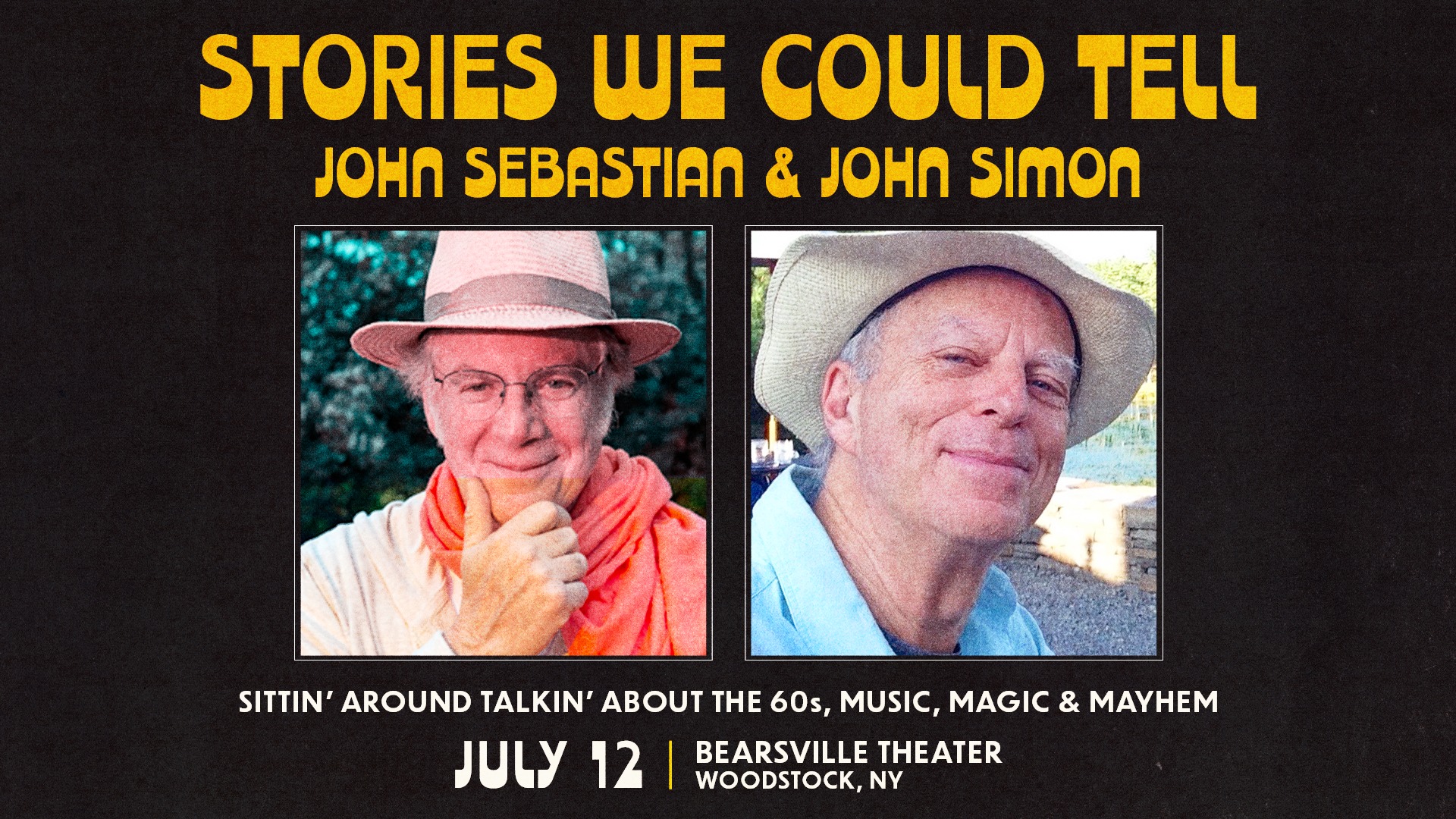 Stories We Could Tell John Sebastian & John Simon Sittin’ Around Talkin’ About The 60's