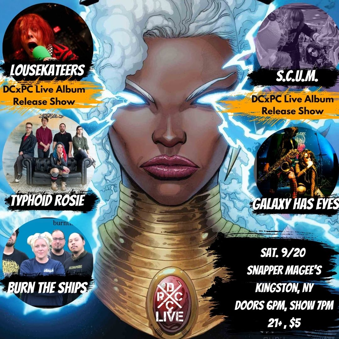 DCxPC Live Presents: The Lousekateers, S.C.U.M., Typhoid Rosie, Galaxy Has Eyes, and Burn the Ships