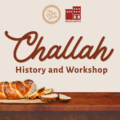 Challah History & Workshop with The Challah Pixie