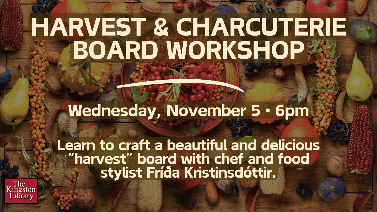 Harvest and Charcuterie Board Workshop