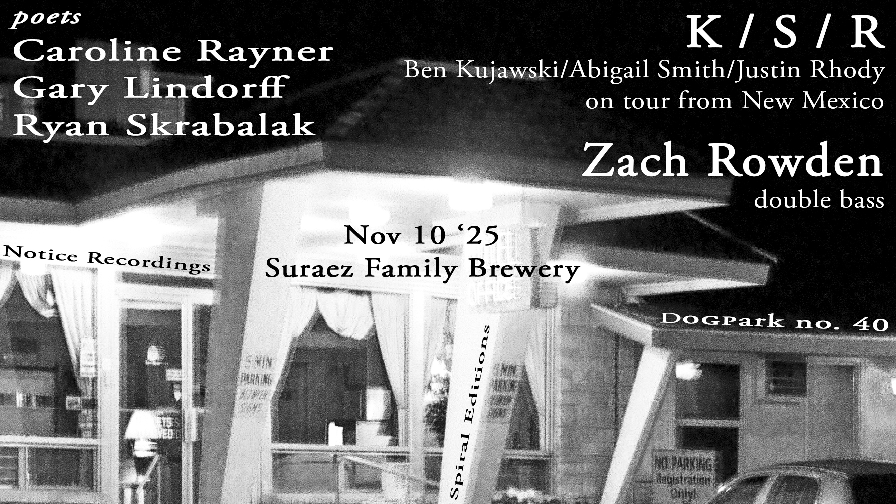 K / S / R; Zach Rowden; Caroline Rayner ; Gary Lindorff ; Ryan Skrabalak