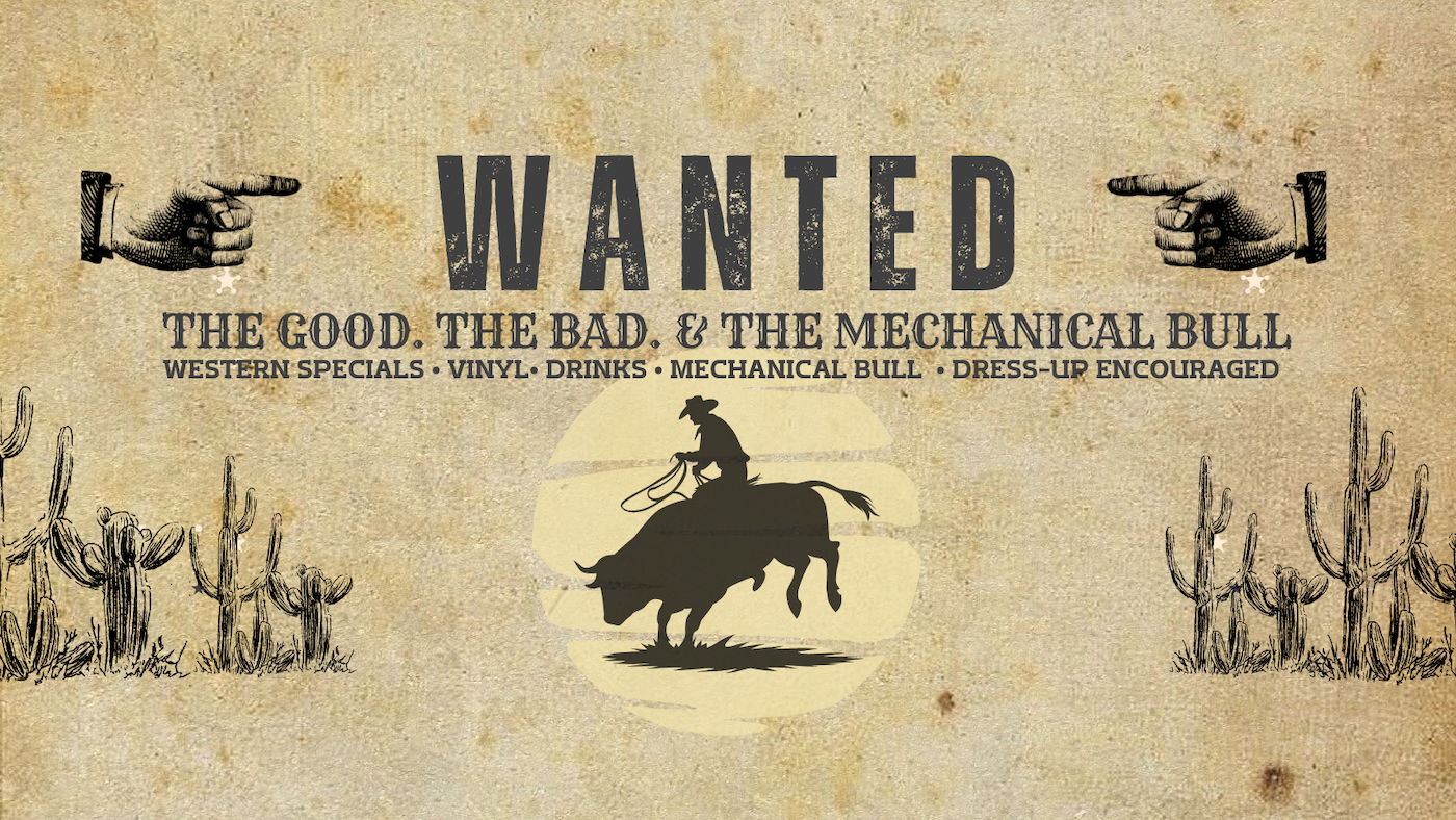 WANTED : The Good, The Bad & The Mechanical Bull
