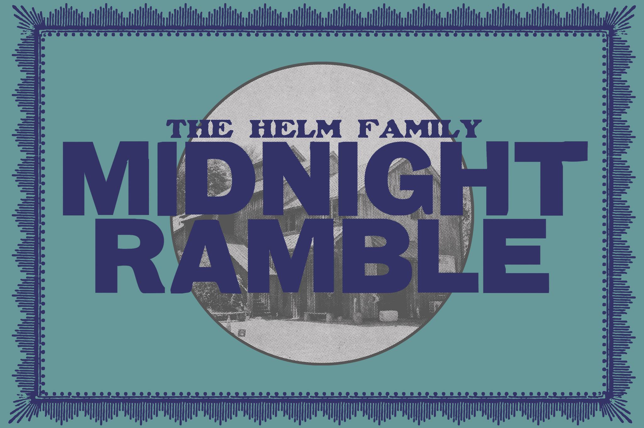 The Helm Family Midnight Ramble