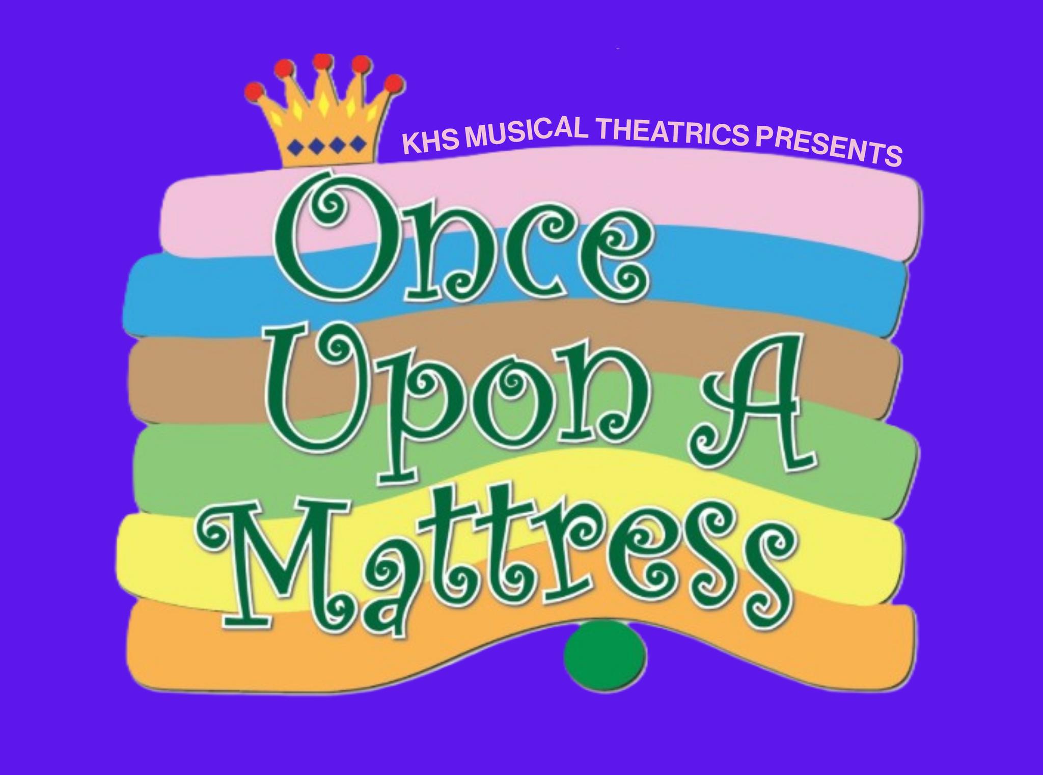 Kingston High School Theatrics Presents "Once Upon a Mattress