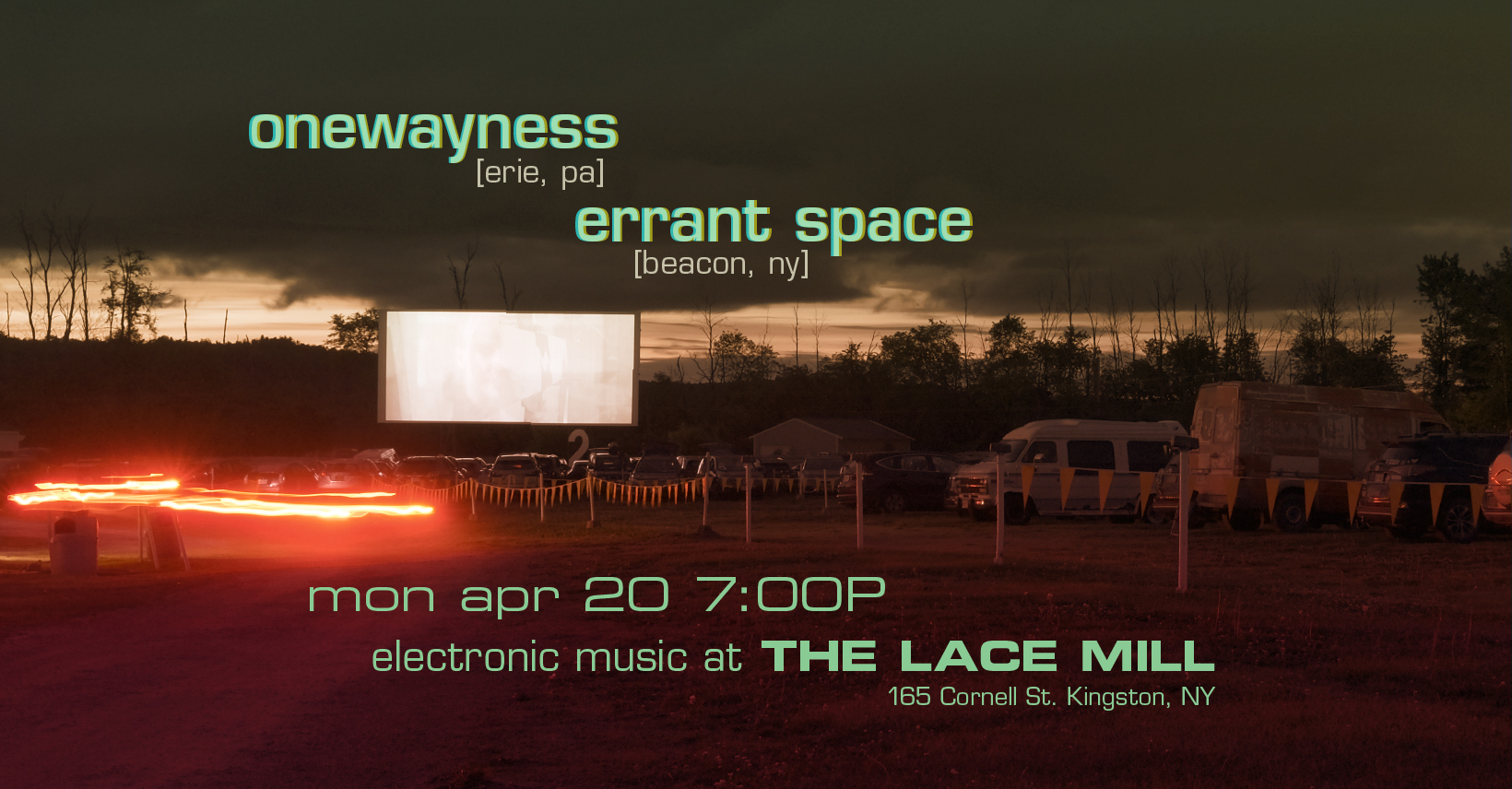 onewayness (Erie, PA) & errant space (Beacon, NY): a night of electronic music!