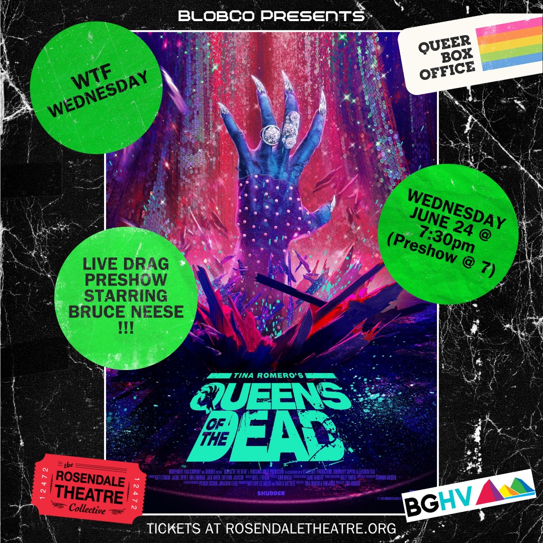 WTF Wednesday & Queer Box Office: Tina Romero's Queens of the Dead (w/ LIVE DRAG!)