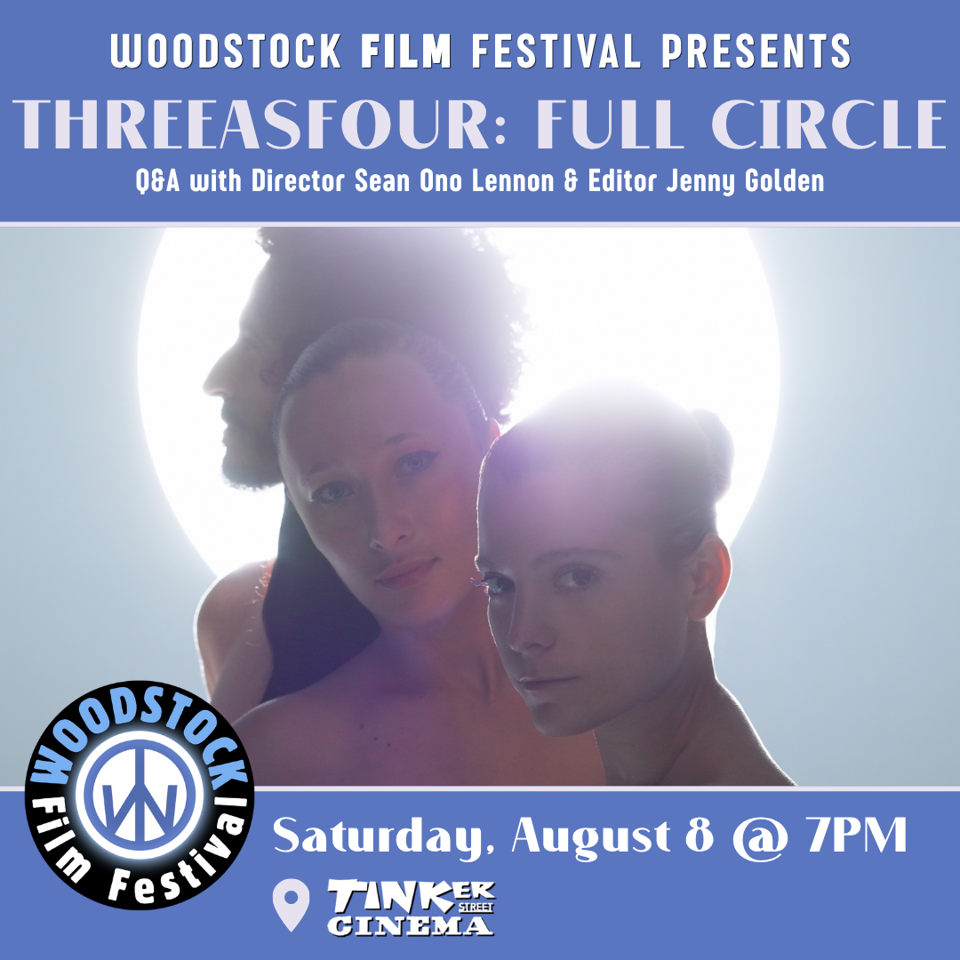 threeASFOUR: Full Circle + Q&A with Director Sean Ono Lennon & the artists threeASFOUR