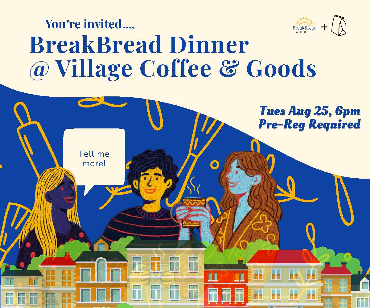 BreakBread Dinner @ Village Coffee and Goods