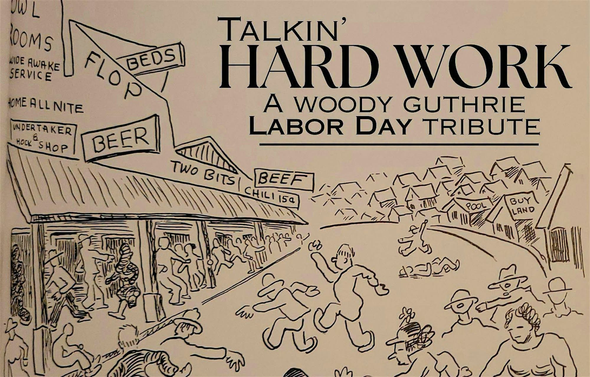 Talkin' Hard Work - A Woody Guthrie Labor Day Tribute